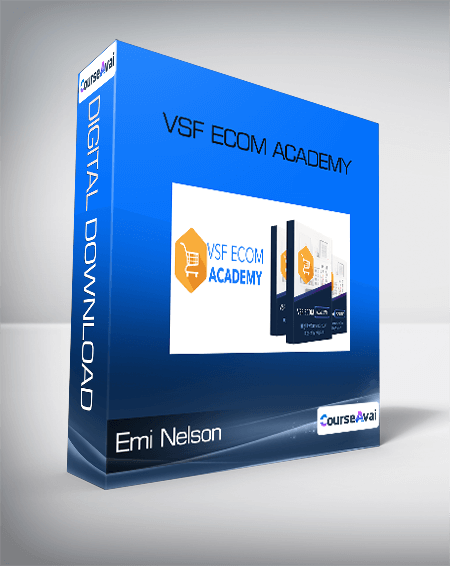 Purchuse Emi Nelson - VSF eCom Academy course at here with price $997 $86.