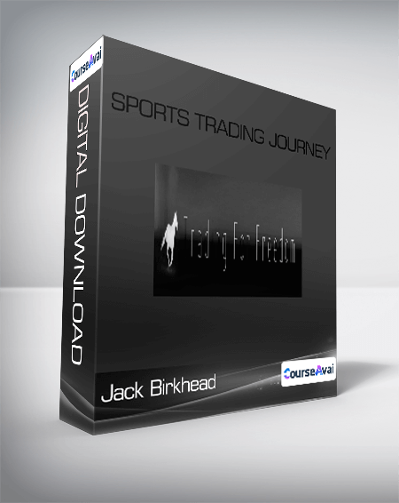 Purchuse Jack Birkhead - Sports Trading Journey course at here with price $425 $61.