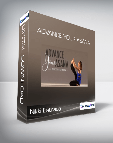 Purchuse Nikki Estrada - Advance Your Asana course at here with price $190 $51.