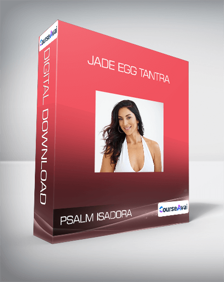 Purchuse Psalm Isadora - Jade Egg Tantra course at here with price $247 $48.