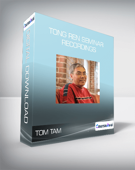 Purchuse Tom Tam - Tong Ren Seminar Recordings course at here with price $200 $51.
