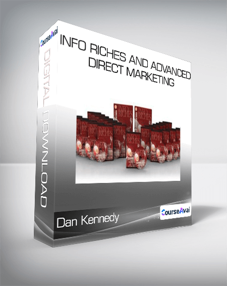 Purchuse Dan Kennedy - Info Riches And Advanced Direct Marketing course at here with price $685 $26.