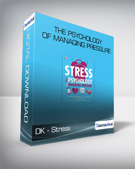 Purchuse DK - Stress - The Psychology of Managing Pressure course at here with price $26 $11.