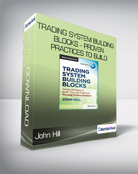 Purchuse John Hill - Trading System Building Blocks - Proven Practices to Build