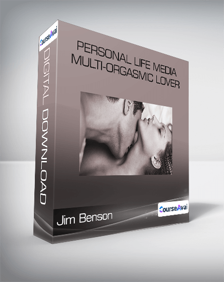 Purchuse Jim Benson - Personal Life Media - Multi-Orgasmic Lover course at here with price $197 $38.