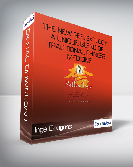 Purchuse Inge Dougans - The New Reflexology - A Unique Blend of Traditional Chinese Medicine and Western Reflexology Practice for Better Health and Healing course at here with price $24.18 $8.