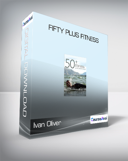 Purchuse Ivan Oliver - Fifty Plus Fitness course at here with price $25 $11.