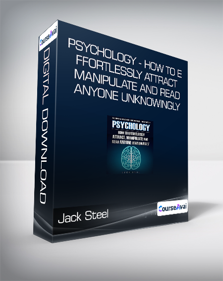 Purchuse Jack Steel - Psychology - How To Effortlessly Attract - Manipulate And Read Anyone Unknowingly course at here with price $25 $11.