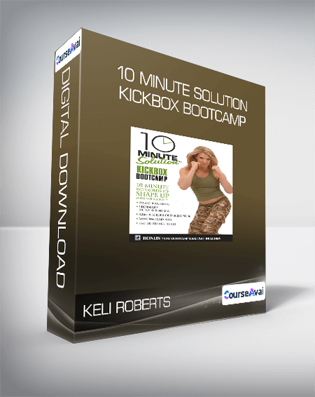 Purchuse Keli Roberts - 10 Minute Solution - Kickbox Bootcamp course at here with price $36 $12.