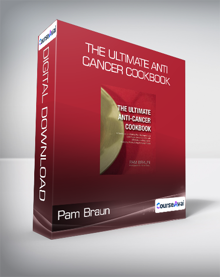 Purchuse Pam Braun - The Ultimate Anti-Cancer Cookbook course at here with price $24.95 $8.