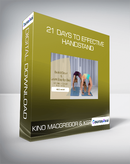 Purchuse Kino MacGregor and Kerri Verna - 21 Days to Effective Handstand course at here with price $149 $38.