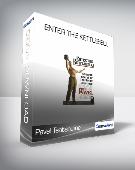 Purchuse Pavel Tsatsouline - Enter The Kettlebell course at here with price $34.95 $12.