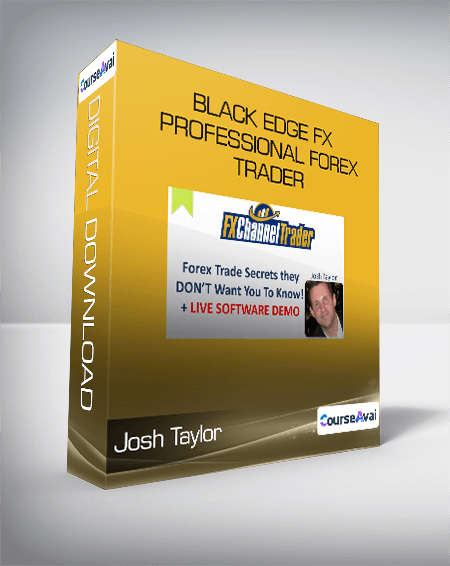 Purchuse Josh Taylor - Black Edge FX - Professional Forex Trader course at here with price $997 $86.