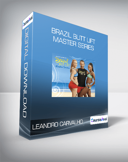 Purchuse Leandro Carvalho - Brazil Butt Lift Master Series course at here with price $160 $42.