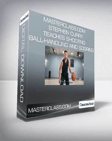 Purchuse Masterclass.com - Stephen Curry Teaches Shooting - Ball-Handling And Scoring course at here with price $180 $42.