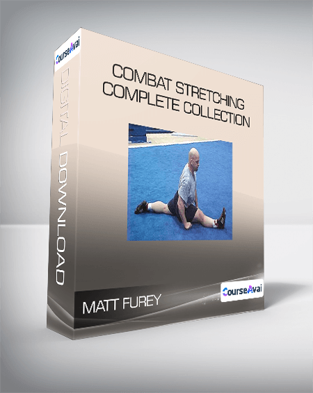 Purchuse Matt Furey - Combat Stretching - Complete Collection course at here with price $97 $35.