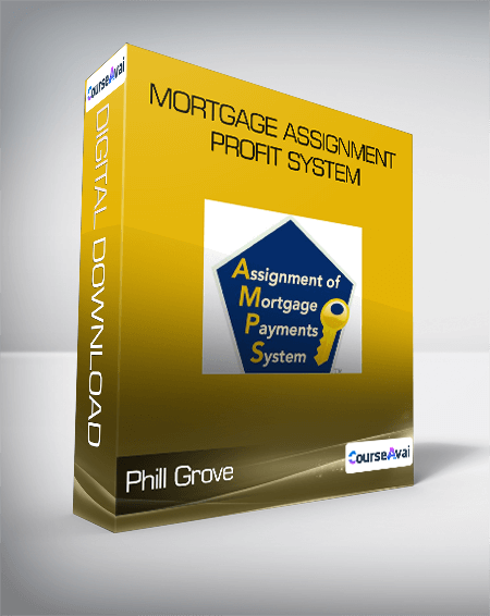 Purchuse Phill Grove - Mortgage Assignment Profit System course at here with price $1497 $137.
