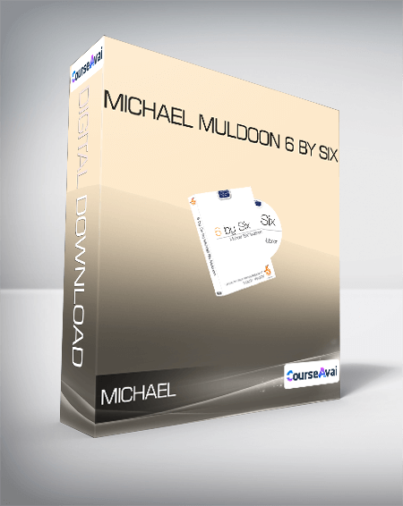 Purchuse Michael Muldoon 6 By Six course at here with price $30 $12.