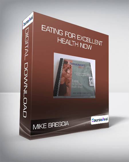 Purchuse Mike Brescia - Eating For Excellent Health Now course at here with price $34 $12.