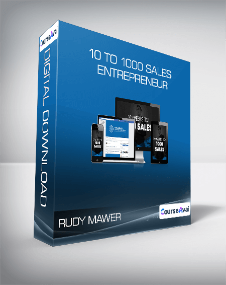 Purchuse Rudy Mawer - 10 to 1000 Sales Entrepreneur course at here with price $197 $46.