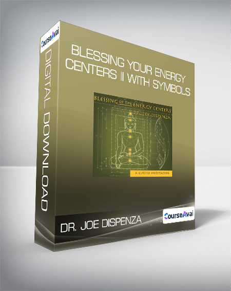 Purchuse Dr. Joe Dispenza - Blessing Your Energy Centers II With Symbols course at here with price $25 $11.