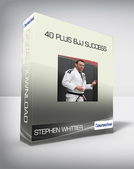 Purchuse Stephen Whittier - 40 Plus BJJ Success course at here with price $147 $42.