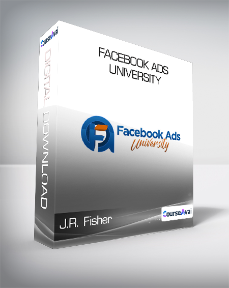 Purchuse J.R. Fisher - Facebook Ads University course at here with price $997 $86.
