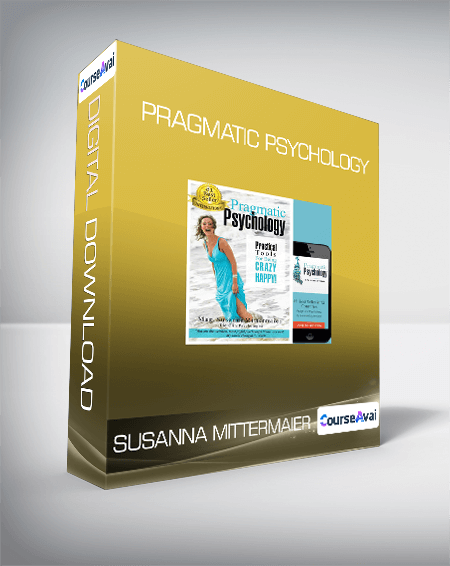 Purchuse Susanna Mittermaier - Pragmatic Psychology course at here with price $30 $16.