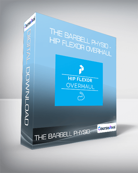 Purchuse The Barbell Physio - Hip Flexor Overhaul course at here with price $20 $11.