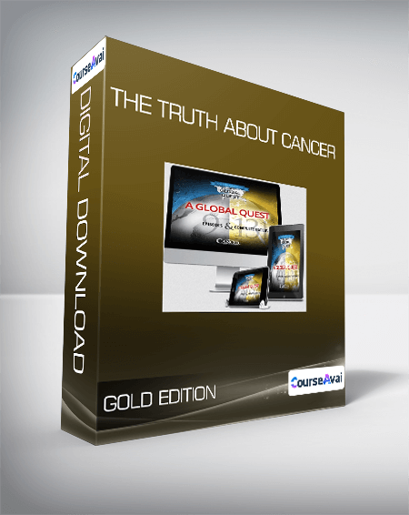 Purchuse Gold Edition - The Truth About Cancer course at here with price $177 $38.