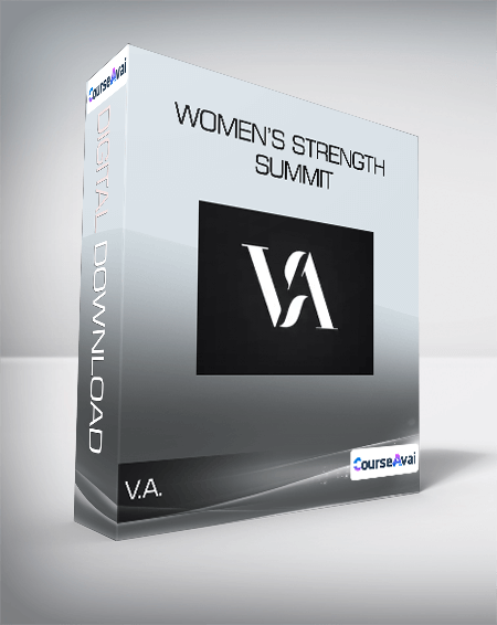 Purchuse V.A. - Women’s Strength Summit course at here with price $997 $86.