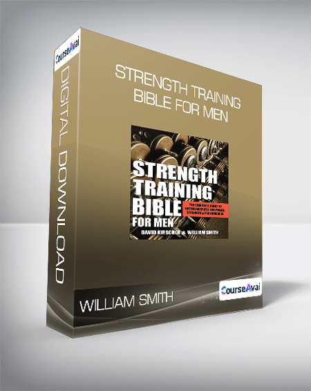 Purchuse William Smith - Strength Training Bible for Men course at here with price $25 $8.