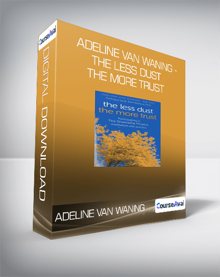Purchuse Adeline van Waning - The Less Dust the More Trust course at here with price $26 $8.
