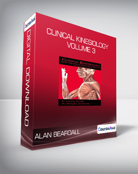 Purchuse Alan Beardall - Clinical Kinesiology Volume 3 course at here with price $99 $35.
