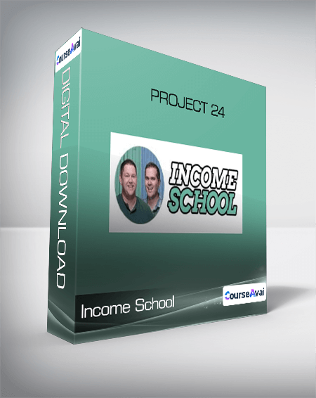 Purchuse Income School - Project 24 course at here with price $349 $61.
