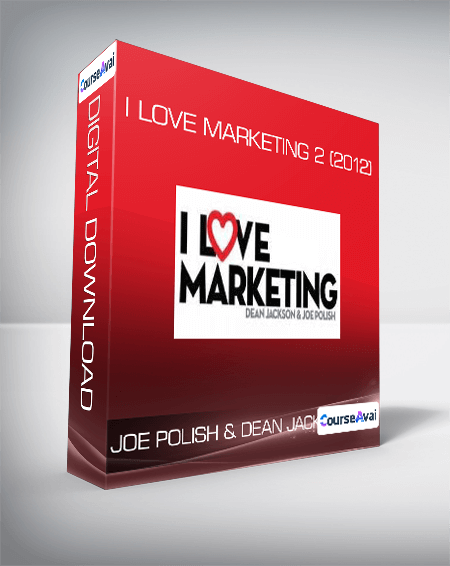 Purchuse Joe Polish & Dean Jackson - I Love Marketing 2 (2012) course at here with price $997 $69.