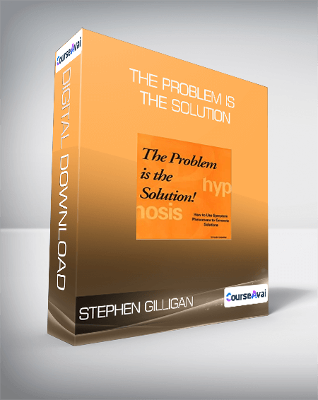 Purchuse Stephen Gilligan - The Problem is The Solution course at here with price $29 $29.