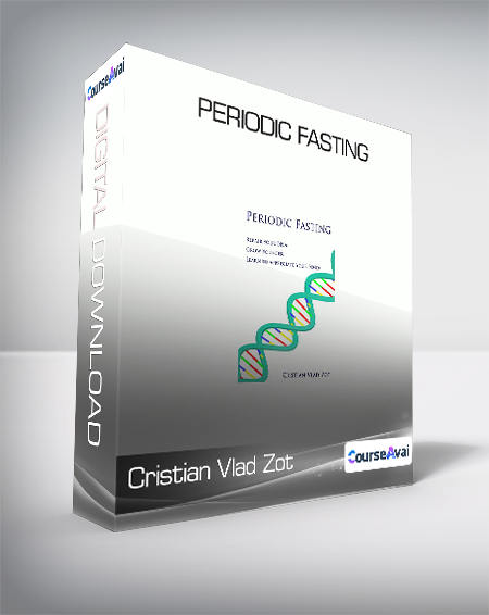 Purchuse Cristian Vlad Zot - Periodic Fasting course at here with price $27.49 $11.