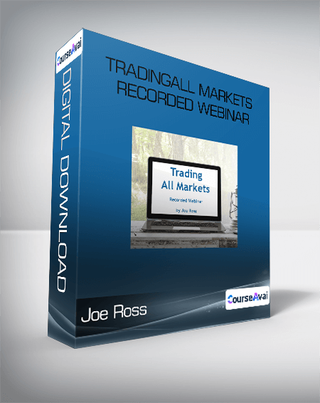 Purchuse Joe Ross - TradingAll Markets Recorded Webinar course at here with price $1499 $178.