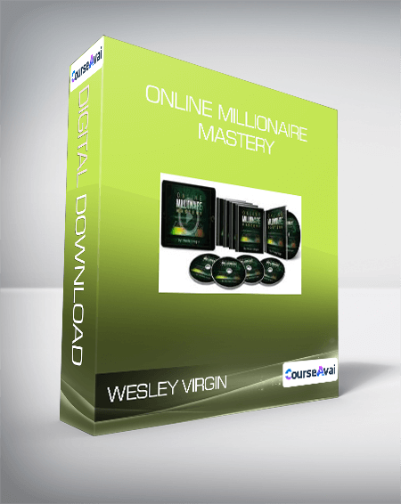 Purchuse Wesley Virgin - Online Millionaire Mastery course at here with price $99 $35.