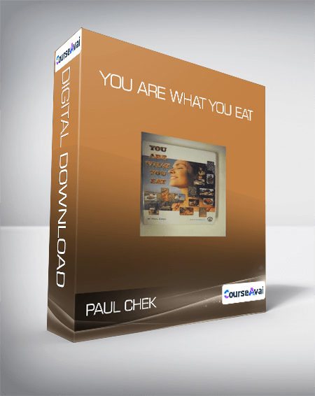 Purchuse Paul Chek - You Are What You Eat course at here with price $19 $16.