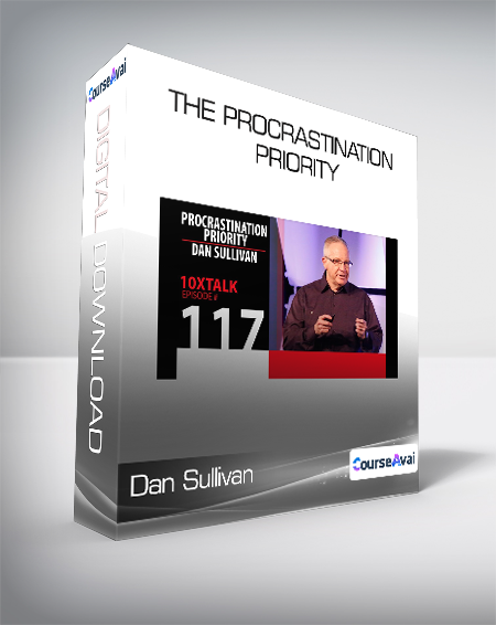 Purchuse Dan Sullivan - The Procrastination Priority course at here with price $27 $28.