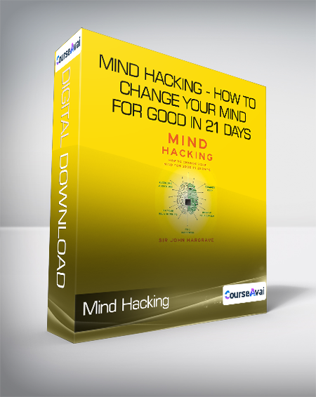 Purchuse John Hargrave - Mind Hacking - How to Change Your Mind for Good in 21 Days course at here with price $22.67 $11.