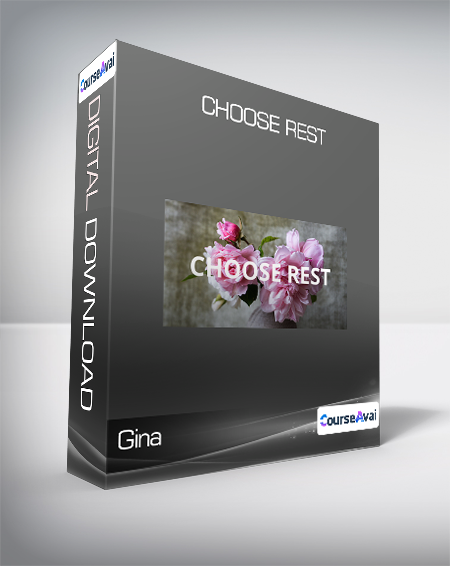 Purchuse Gina - Choose Rest course at here with price $37 $16.