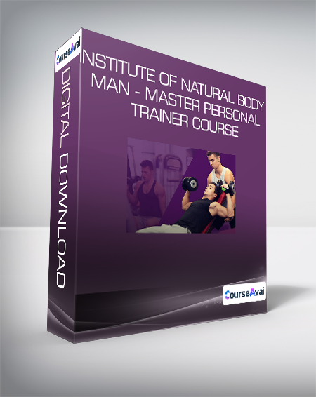 Purchuse Institute of Natural Body Man - Master Personal Trainer Course course at here with price $749 $144.