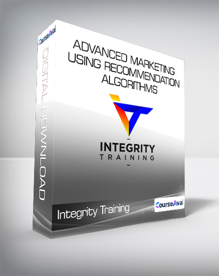 Purchuse Integrity Training - Advanced Marketing Using Recommendation Algorithms course at here with price $49 $26.