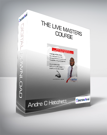 Purchuse Andre C Hatchett - The Live Master's Course course at here with price $42 $42.