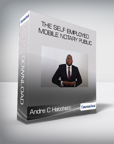 Purchuse Andre C Hatchett - The Self Employed Mobile Notary Public (The Self-study option for beginners course at here with price $697 $111.
