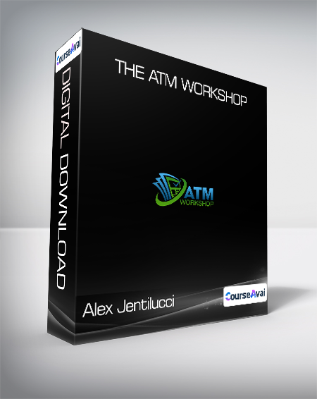 Purchuse Alex Jentilucci - The ATM Workshop course at here with price $699 $123.