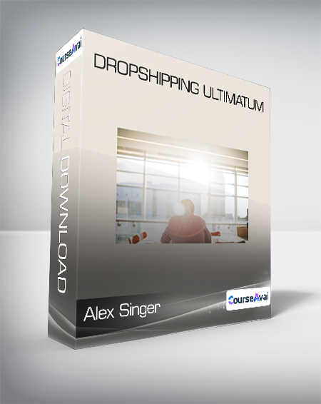 Purchuse Alex Singer - Dropshipping Ultimatum course at here with price $197 $37.